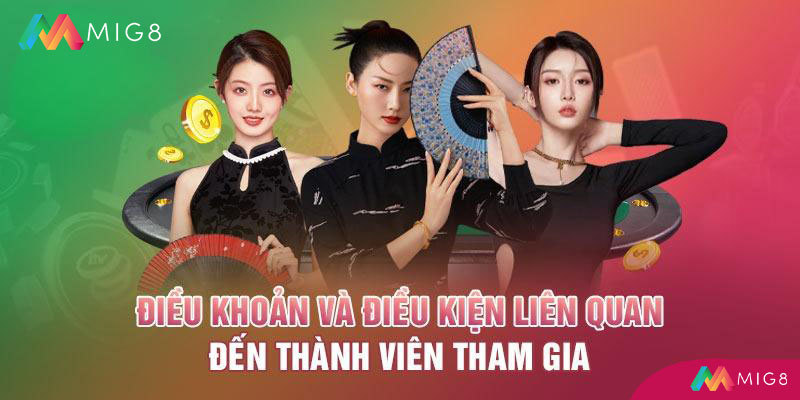 Quy định về thành viên tham gia sân cược Mig8