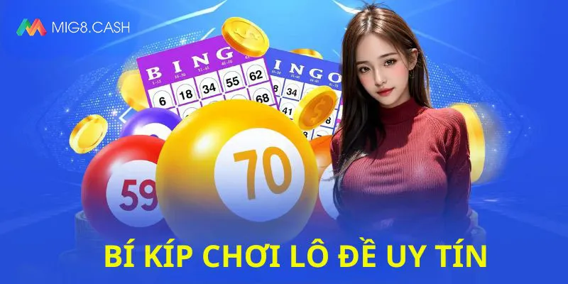 Bí kíp chơi lô đề uy tín