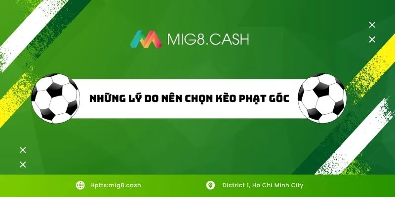 Những lý do nên chọn tham gia kèo phạt góc