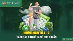 Hướng dẫn từ A - Z cách tạo dàn đề 64 số cực chuẩn