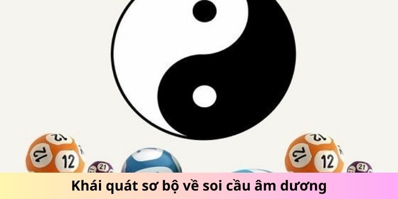 Khái quát sơ bộ về soi cầu âm dương