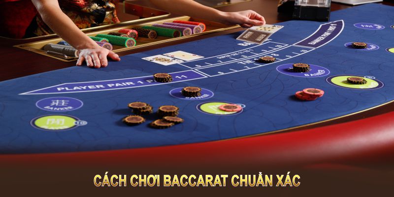 Cách chơi baccarat