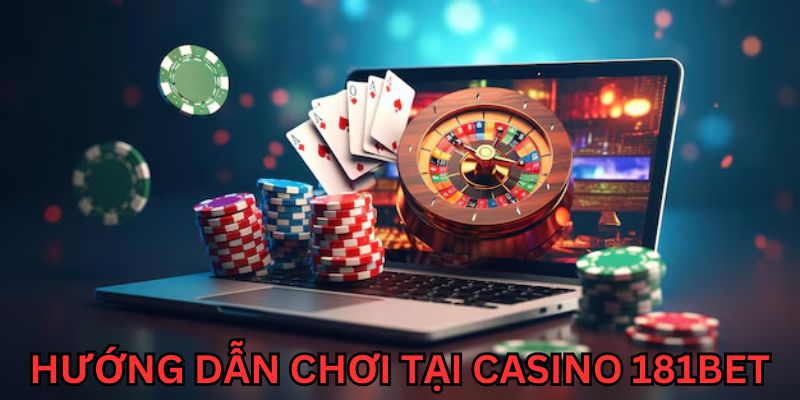 Các bước tham gia dễ dàng tại asino 181Bet